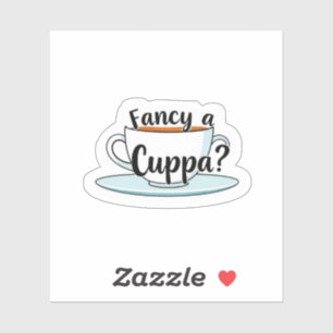 Fancy a Cuppa Tea Time Quote Vinyl