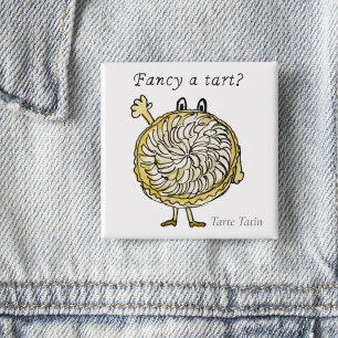 Fancy a Tart Funny Sweet Treat Apple Pie Art Quote 15 Cm Square Badge