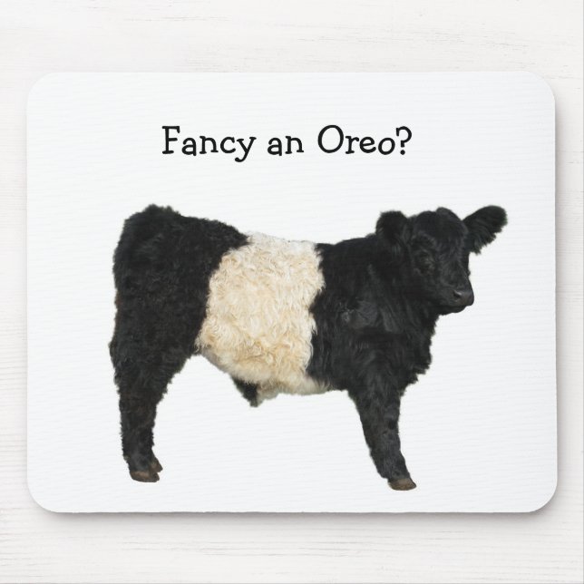 Fancy an Oreo? Belted Galloway Cow Mouse Pad (Front)