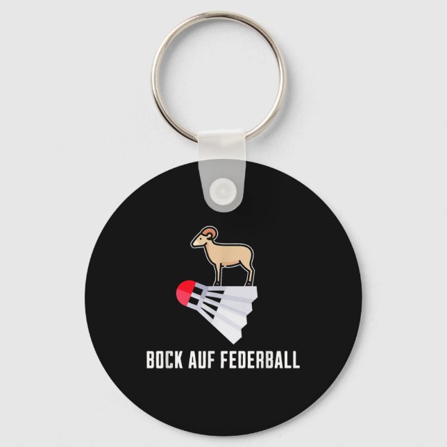 Fancy Badminton - Desire For Badminton Badminton  Key Ring (Front)