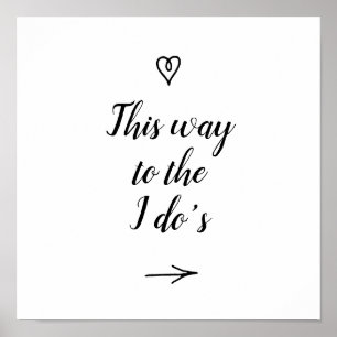 Fancy Calligraphy This Way to the I Do's Wedding Poster