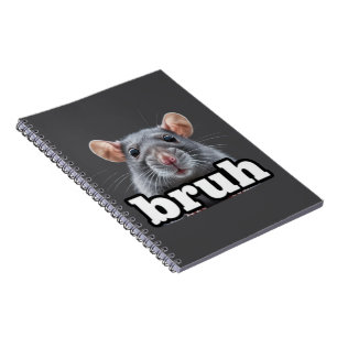Fancy Rat Rodent Owner Meme Bruh Pet Rat Lover Notebook