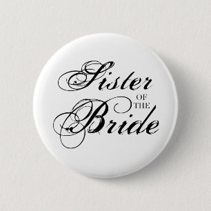 Fancy Sister of the Bride Black 6 Cm Round Badge