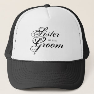 Fancy Sister of the Groom Black Trucker Hat