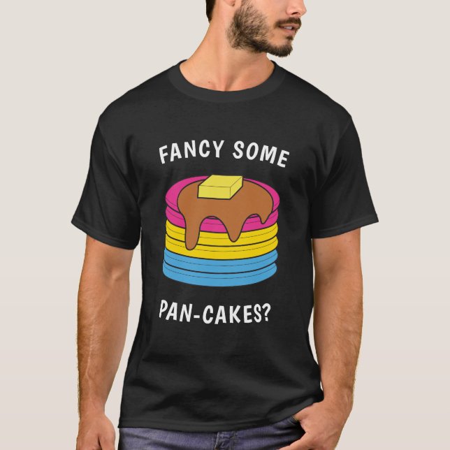 Fancy Some Pan-cakes Funny LGBTQ Pansexual Pride T-Shirt (Front)