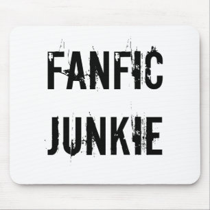 Fanfic Junkie Mouse Pad