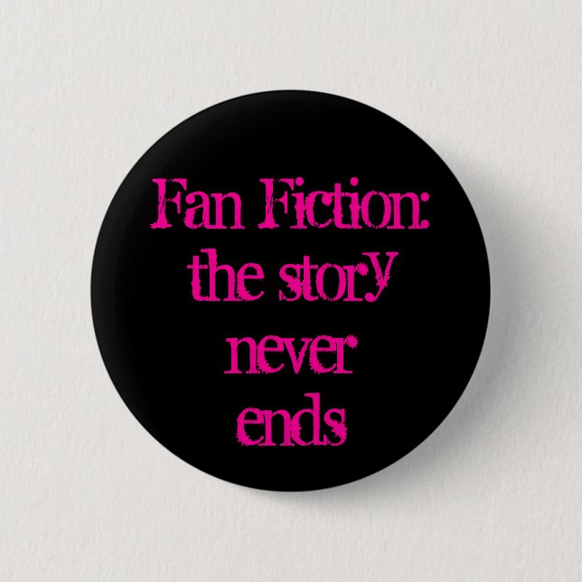FanFiction 6 Cm Round Badge (Front)