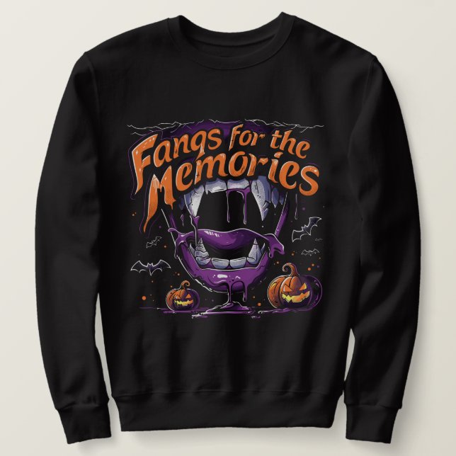 Fangs for the Memories | ExDesigner | Halloween Sweatshirt (Design Front)