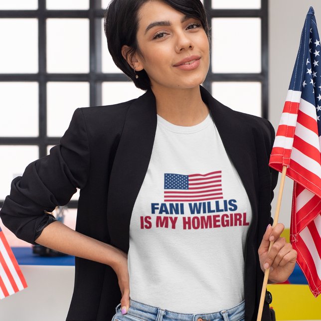 Fani Willis is My Homegirl T-Shirt (Creator Uploaded)