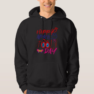 Fanny April Fools pranks Jokes Happy April Fools D Hoodie