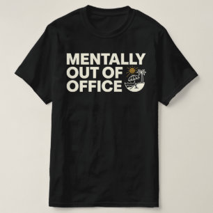 Fanny MENTALLY OUT OF OFFICE with Happy Beach Sun  T-Shirt