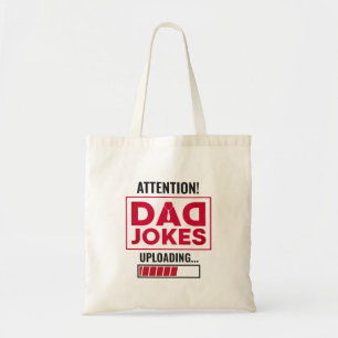 Fantastic Design Warning! Dad Joke Loading Tote Bag