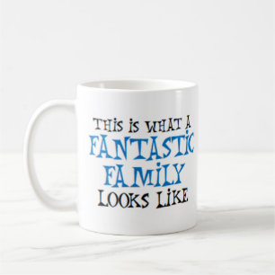 fantastic family looks like coffee mug