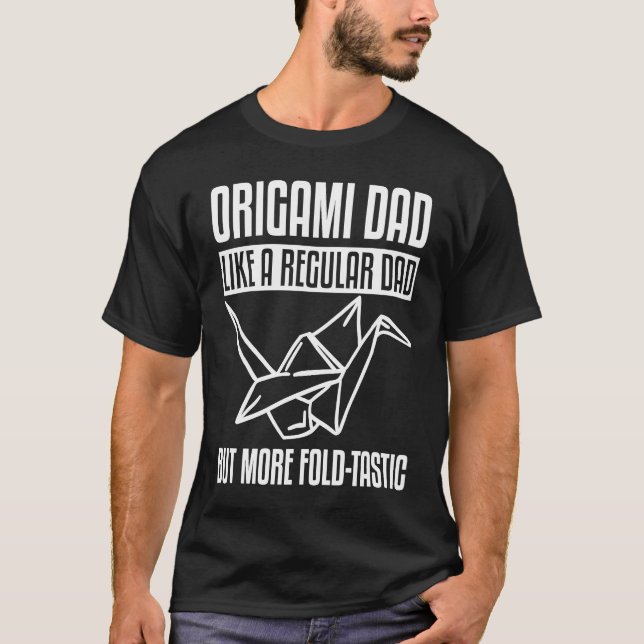 Fantastic Origami Dad T-Shirt (Front)