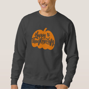 Fantastic Text on pumpkin for Thanksgiving Sweatshirt