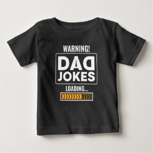 Fantastic Warning! Dad Joke Uploading Baby T-Shirt