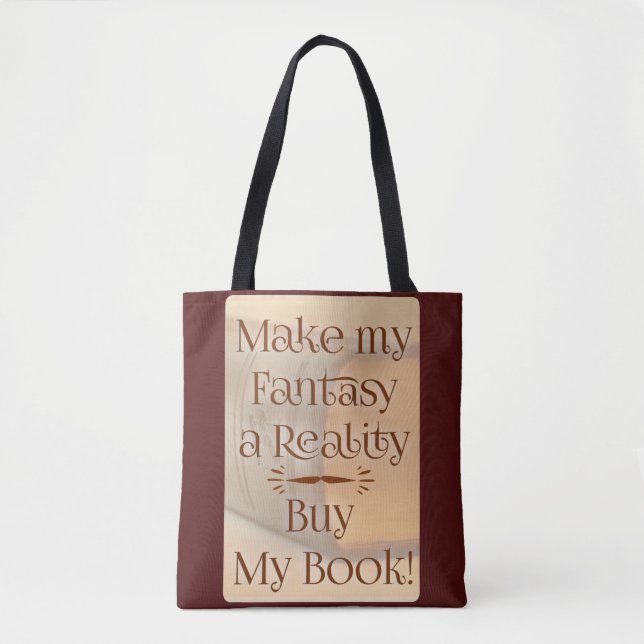 Fantasy Becomes Reality Writer Slogan Tote Bag (Front)