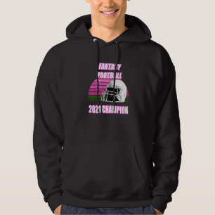 Fantasy Football Champion 2021 u2013 League Champ Hoodie