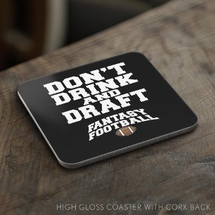 Fantasy Football Dont Drink and Draught Coaster