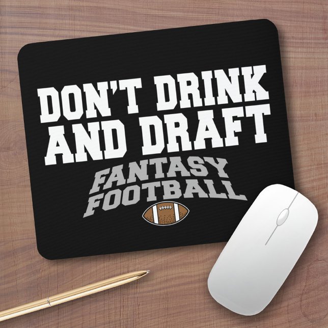 Fantasy Football - Don't Drink and Draught Mouse Pad (Fantasy Football Gifts - Funny Mouse Pad For Team Friends)