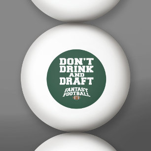 Fantasy Football - Don't Drink and Draught Ping Pong Ball