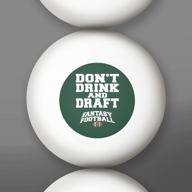 Fantasy Football - Don't Drink and Draught Ping Pong Ball (Custom Ping Pong Balls)