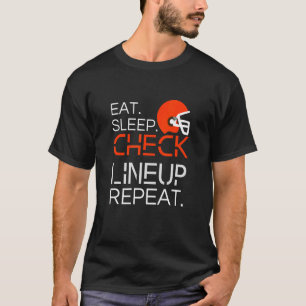 Fantasy Football Eat Sleep Check Lineup Repeat 1 T-Shirt