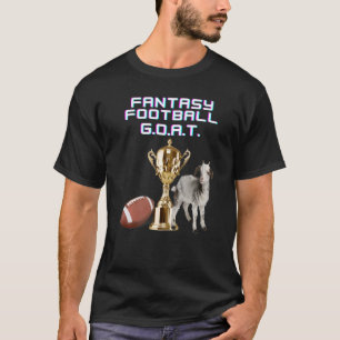Fantasy Football G O A T For League Championship W T-Shirt