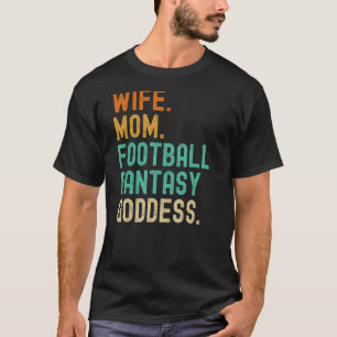 Fantasy Football Goddess Wife Mum Player Funny Ret T-Shirt