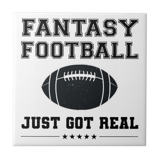 Fantasy Football Just Got Real Ceramic Tile (Front)