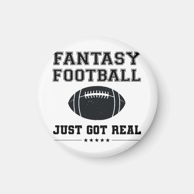 Fantasy Football Just Got Real Magnet (Front)