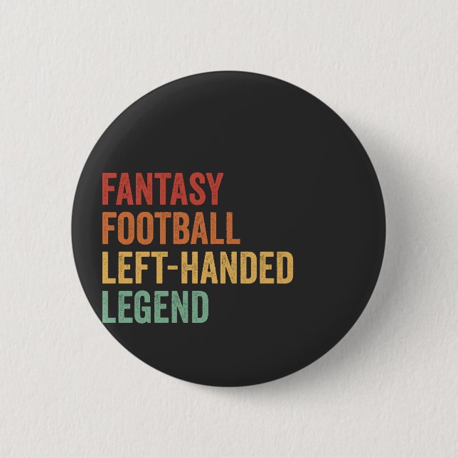 Fantasy Football Left Handed Legend Funny Retro  6 Cm Round Badge (Front)