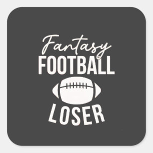 Fantasy Football Loser Football Fantasy Funny Square Sticker