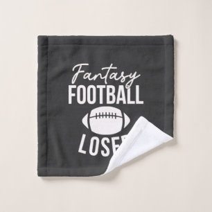 Fantasy Football Loser Football Fantasy Funny Wash Cloth