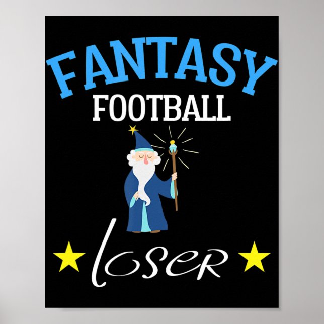 Fantasy Football Loser   Fun Fantasy Football Tee Poster (Front)