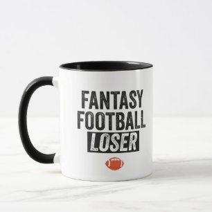 Fantasy Football Loser Funny Fantasy Football Gift Mug