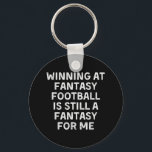 Fantasy Football Loser Funny  Key Ring<br><div class="desc">Fantasy Football Loser Funny</div>
