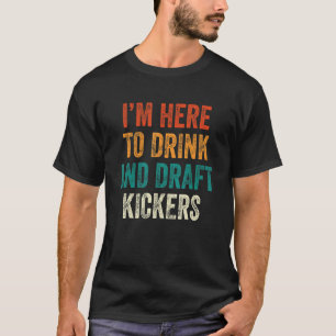Fantasy Football Party Drink Draught Kickers  Spor T-Shirt