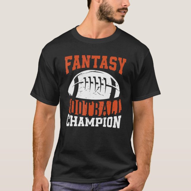 Fantasy Football Player Fantasy Football Champion T-Shirt (Front)