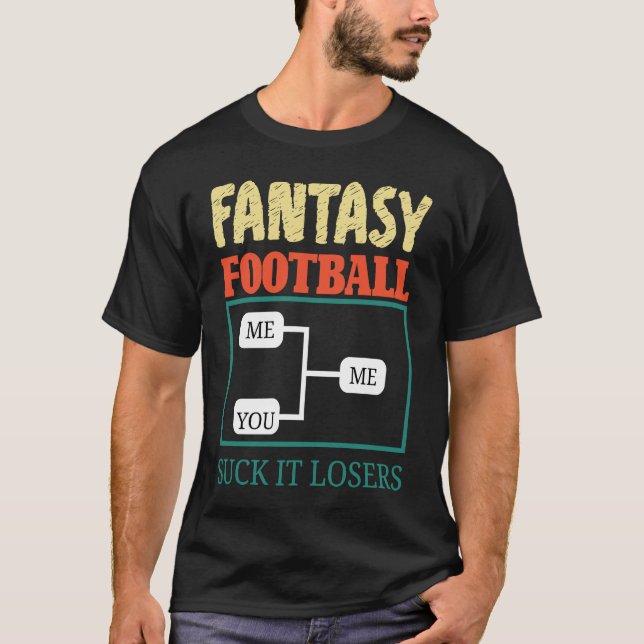 Fantasy Football Saying T-Shirt (Front)