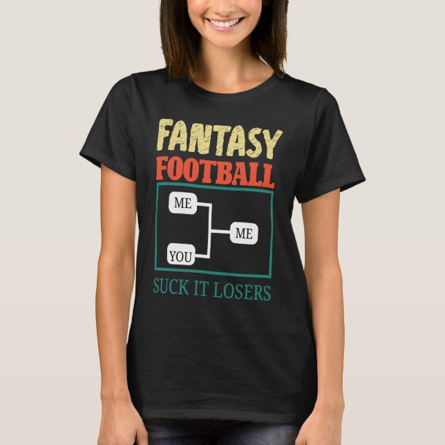 Fantasy Football Saying T-Shirt (Front)