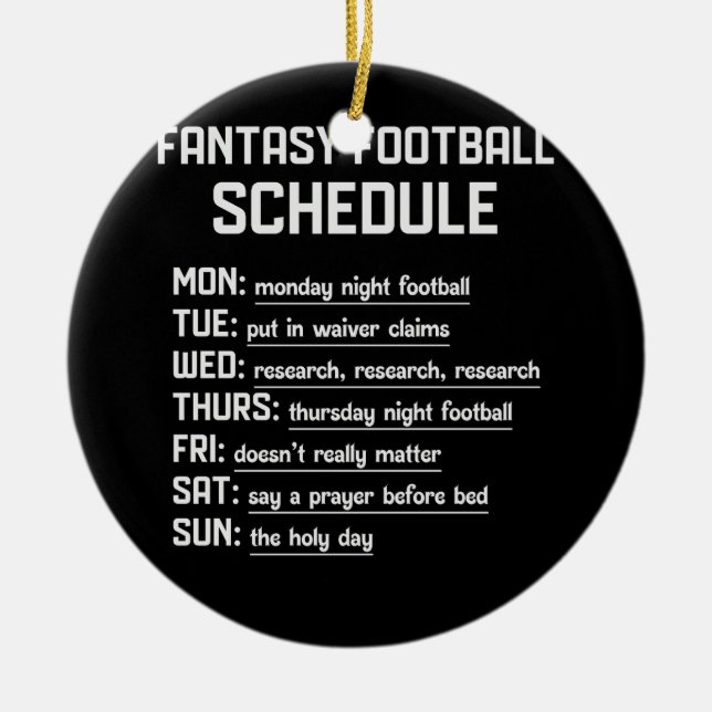 Fantasy Football Schedule Night Football Favourite Ceramic Ornament (Front)