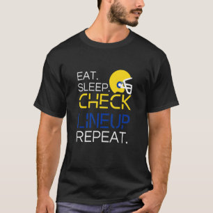 Fantasy Football T-Shirt, Eat Sleep Check Lineup R T-Shirt