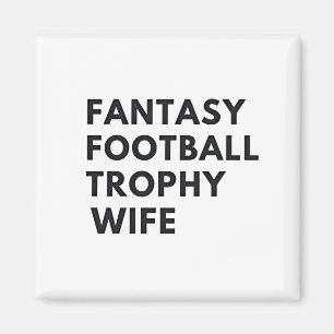 Fantasy Football Trophy Wife Funny Couples  Magnet