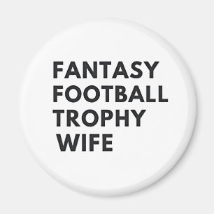 Fantasy Football Trophy Wife Funny Couples Magnet