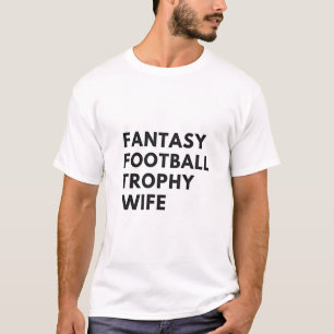 Fantasy Football Trophy Wife Funny Couples  T-Shirt