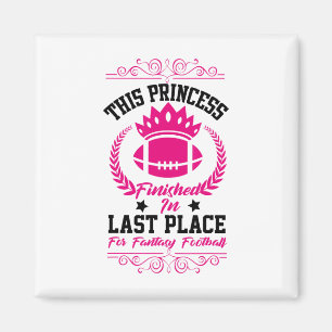 Fantasy Footll Princess Funny Party Design Lose Magnet