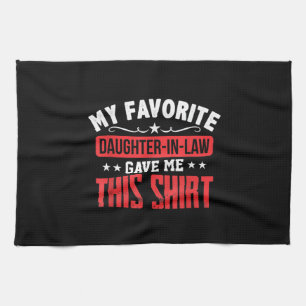 Far In Law From Daughter In Law Favourite Tea Towel