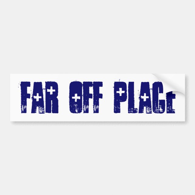 Far Off Place Bumper Sticker (Front)