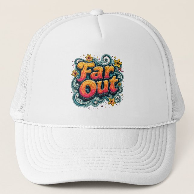 Far Out Retro 70s Psychedelic Groovy Hippie Trucker Hat (Front)